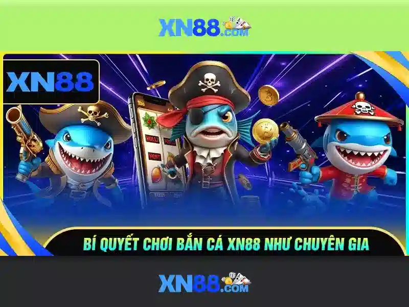 Tại sao chọn xn88
