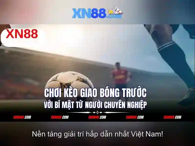 Lợi thế cạnh tranh của xn88 bet